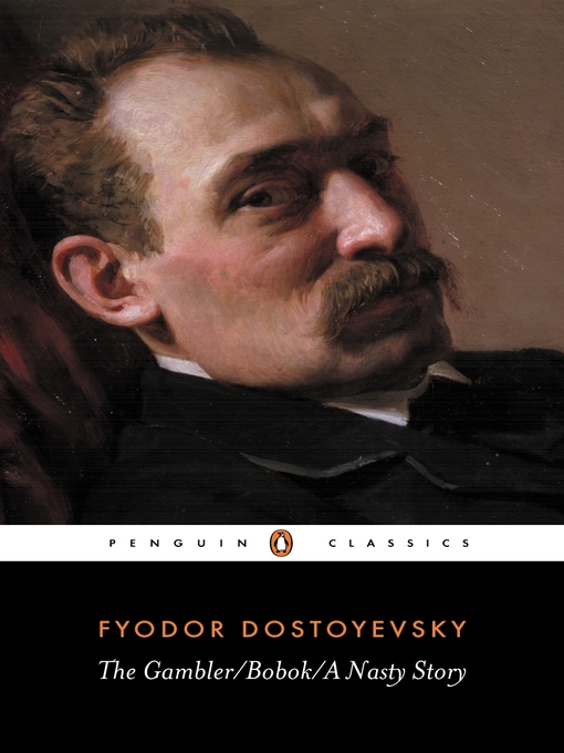 Title details for The Gambler, Bobok, a Nasty Story by Fyodor Dostoyevsky - Available